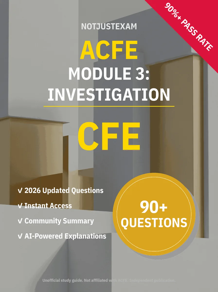 ACFE Module 3: Investigation CFE Practice Questions 2026 | NotJustExam