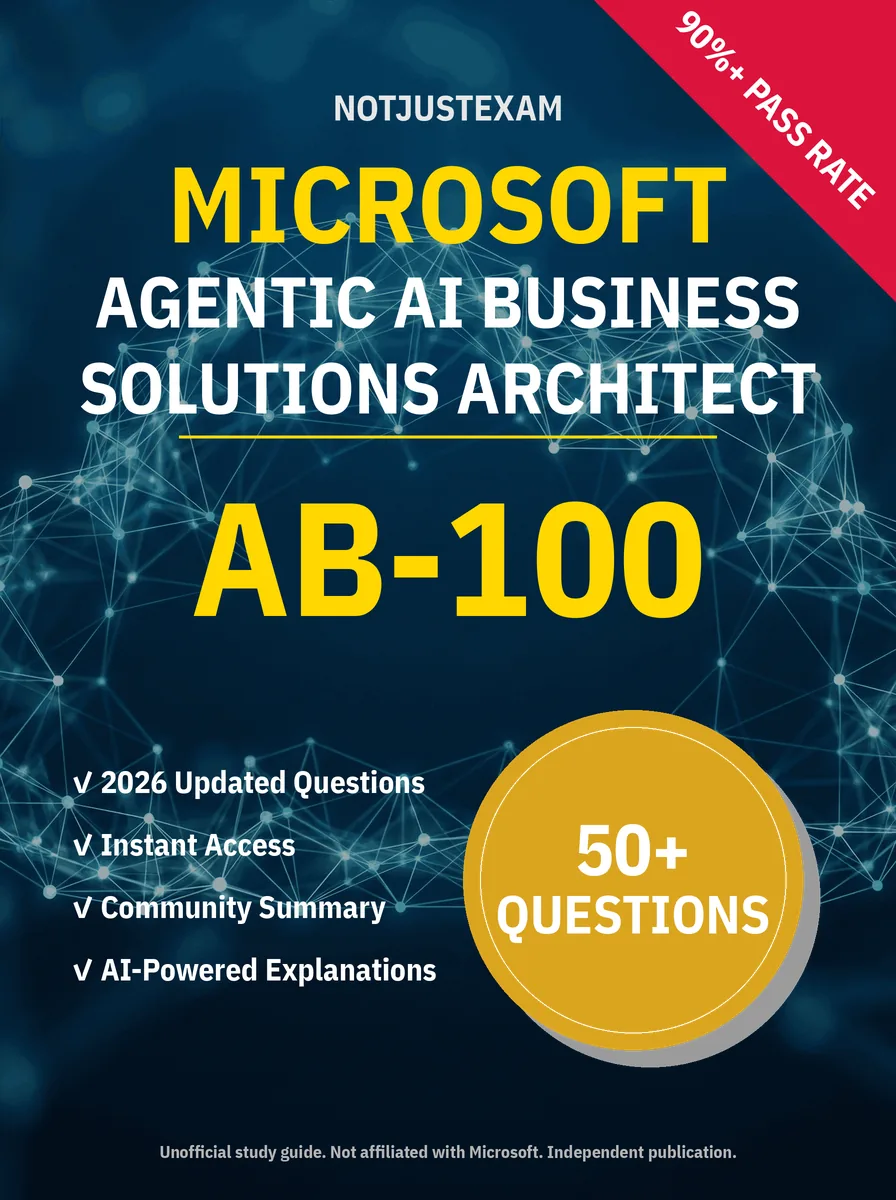 NotJustExam Interactive Question Bank | [Microsoft] AB-100 - Agentic AI ...
